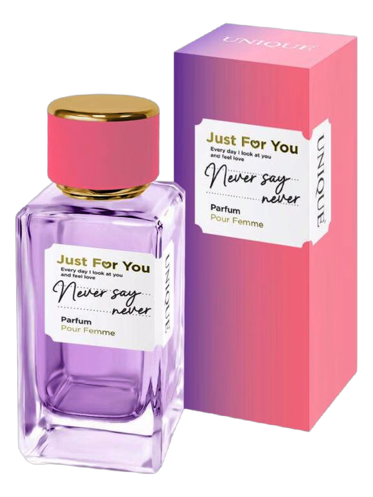 Unique Art Parfum JUST FOR YOU NEVER SAY NEVER
