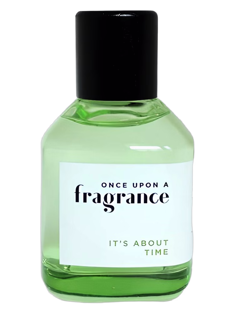 Once Upon a Fragrance IT'S ABOUT TIME