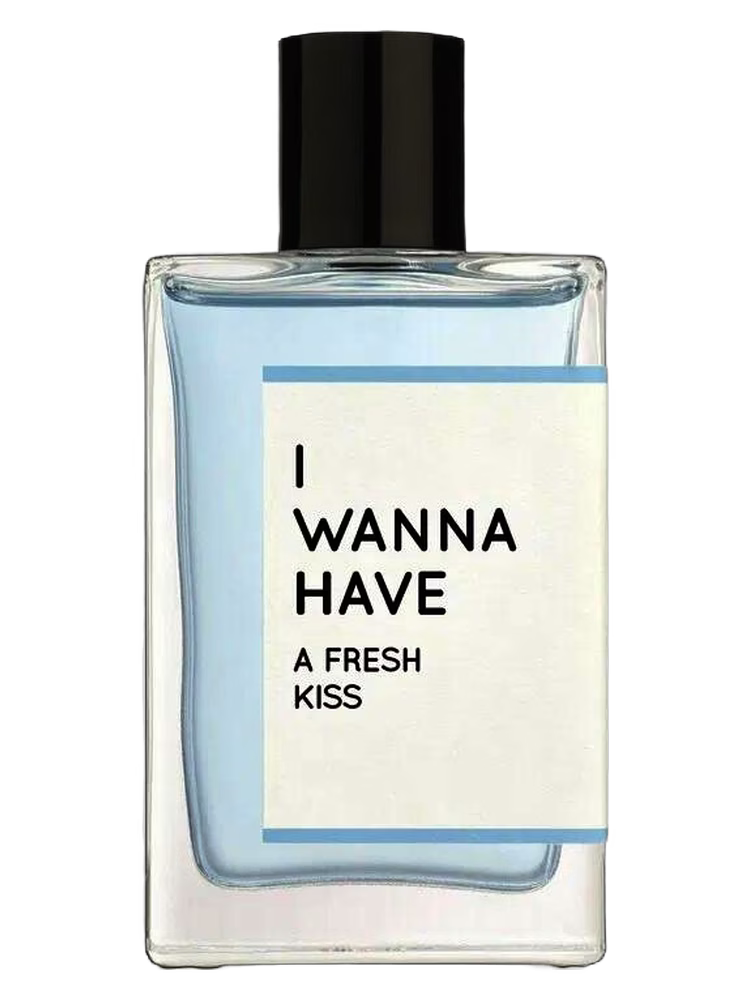 I Wanna Have A Fresh Kiss