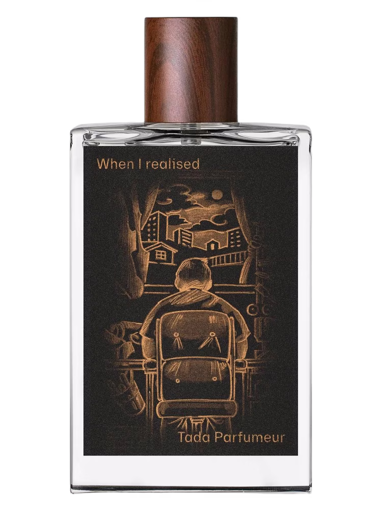 Tada Parfumeur When I Realised