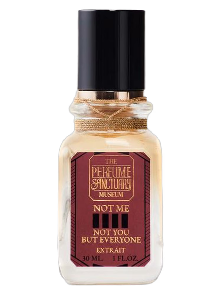 The Perfume Sanctuary Not Me Not You But Everyone