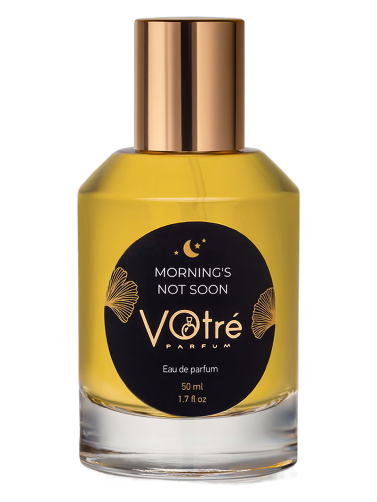 Votre Parfum Morning's Not Soon