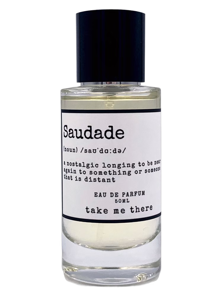 Take Me There Saudade