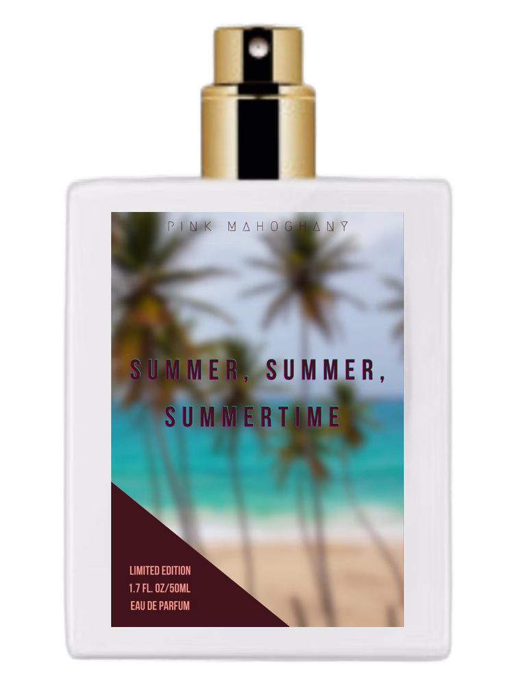 Pink MahogHany Fragrances Summer, Summer, Summertime