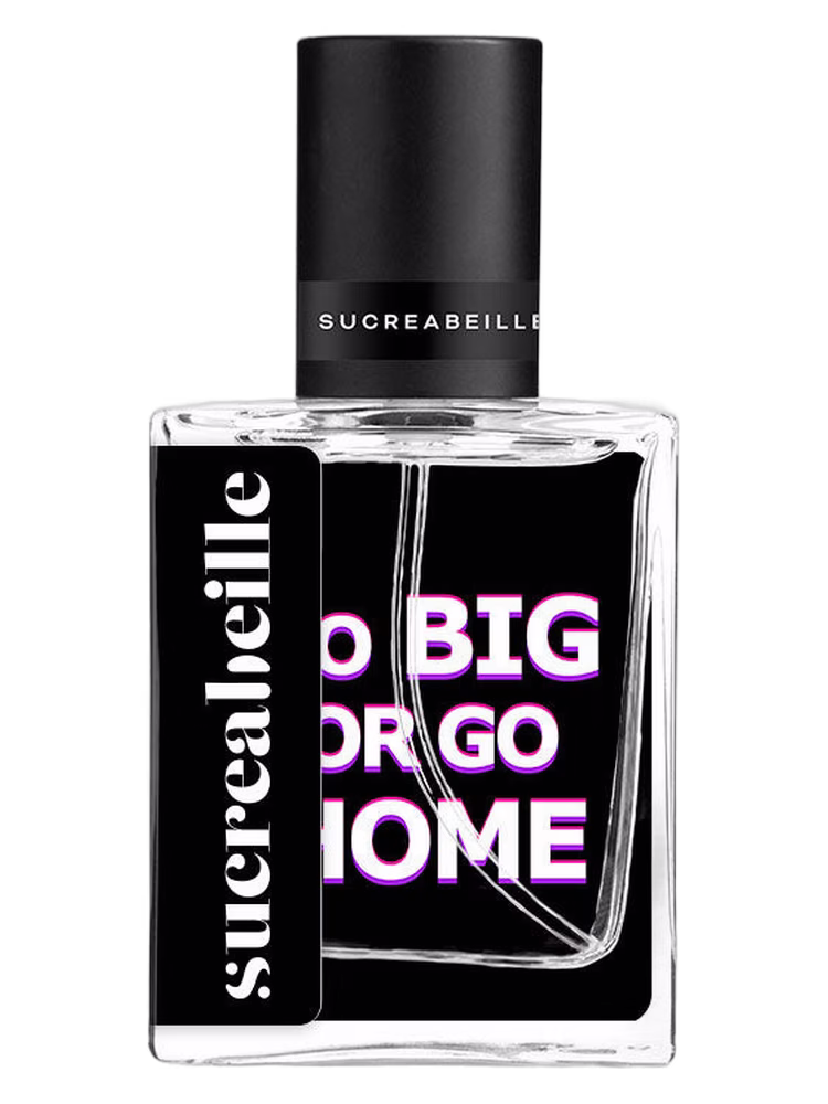 Sucreabeille Go Big or Go Home