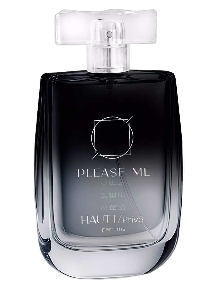 Hautt Privé Please Me
